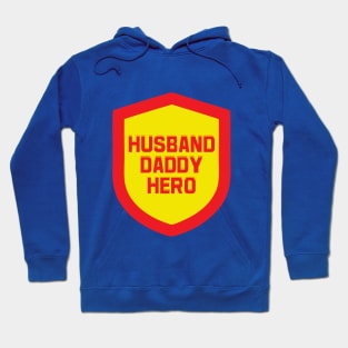 Husband, Daddy, Hero. Hoodie